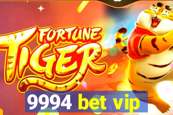 9994 bet vip